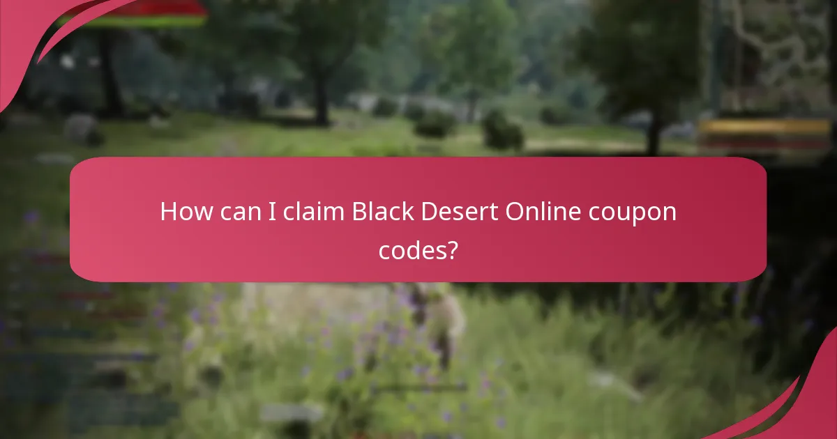 How can I claim Black Desert Online coupon codes?