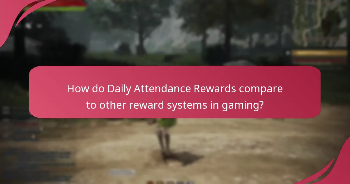 How do Daily Attendance Rewards compare to other reward systems in gaming?