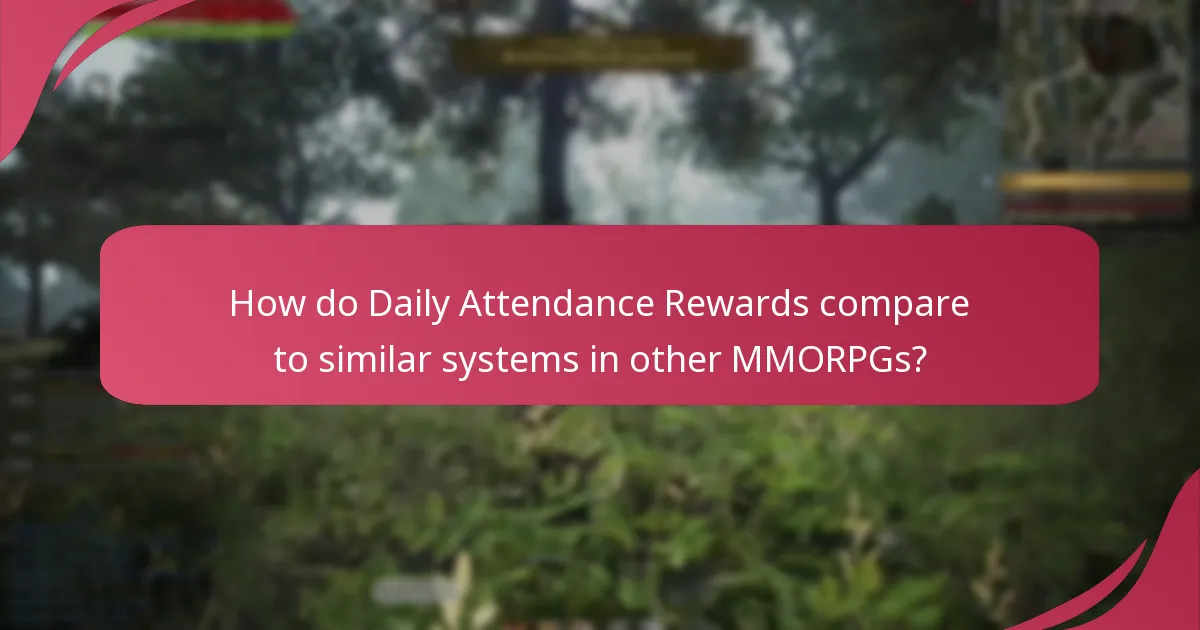 How do Daily Attendance Rewards compare to similar systems in other MMORPGs?
