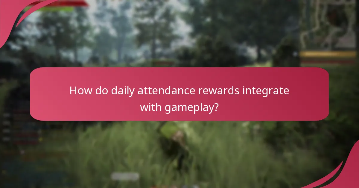 How do daily attendance rewards integrate with gameplay?