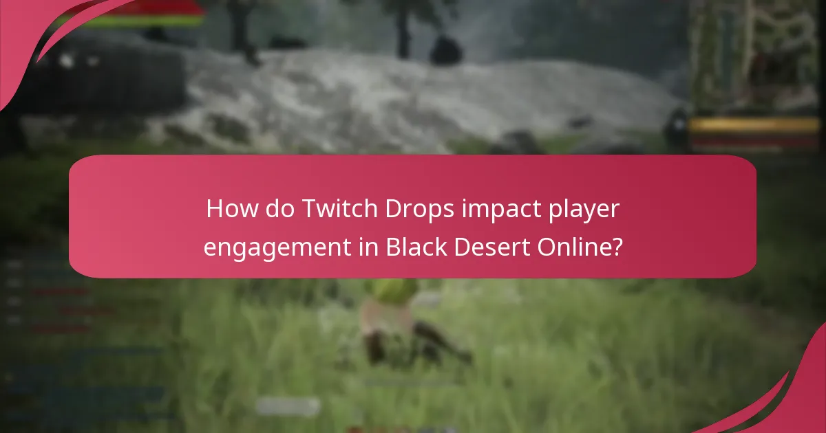 How do Twitch Drops impact player engagement in Black Desert Online?