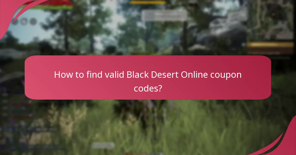 How to find valid Black Desert Online coupon codes?