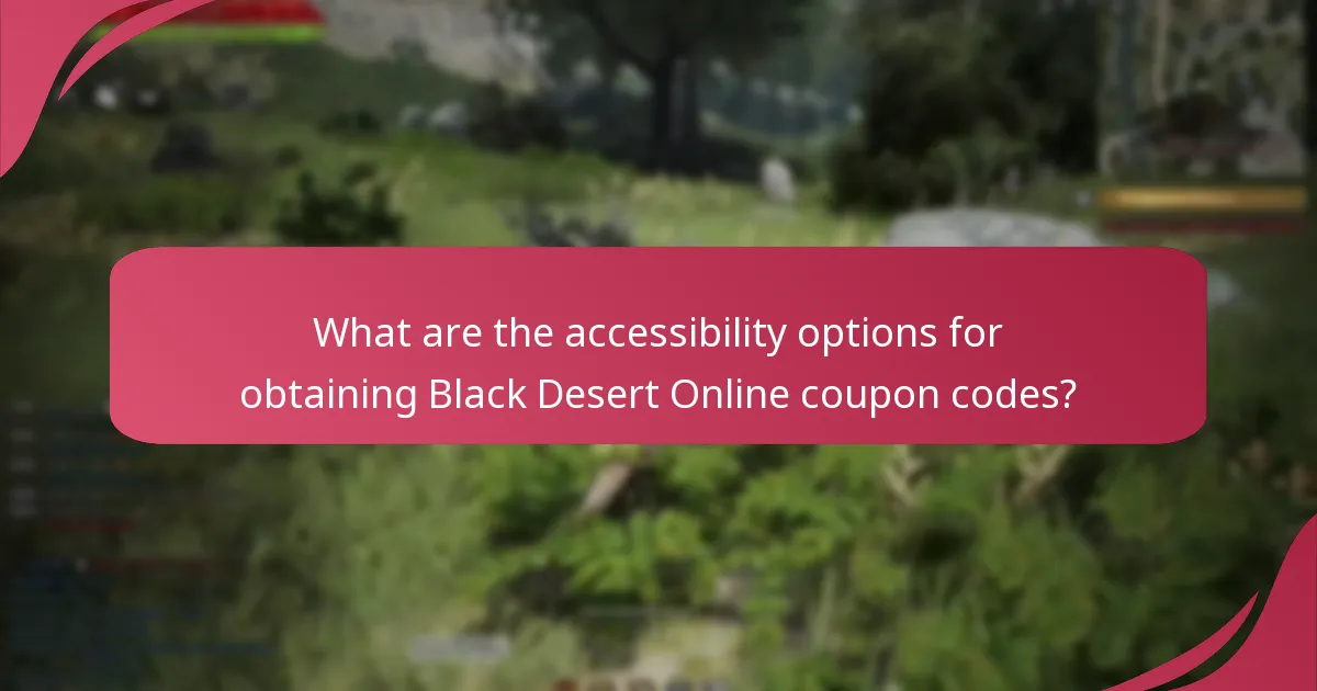 What are the accessibility options for obtaining Black Desert Online coupon codes?