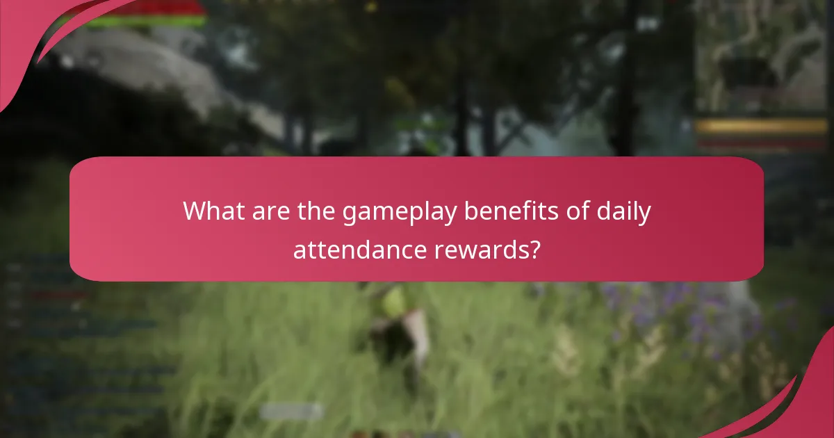 What are the gameplay benefits of daily attendance rewards?