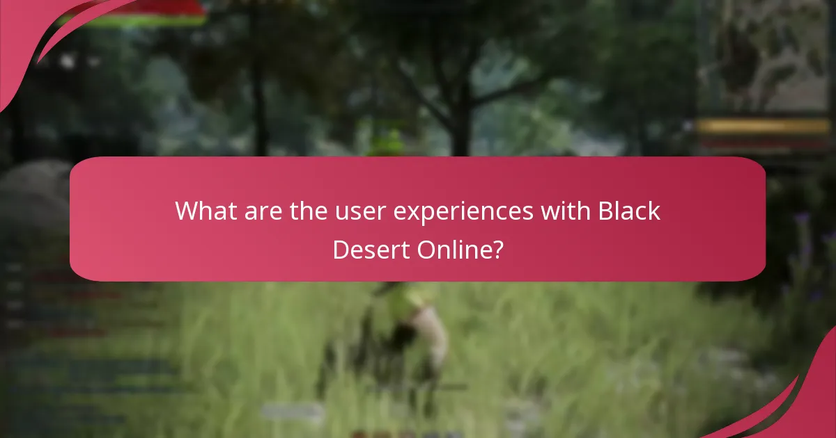 What are the user experiences with Black Desert Online?