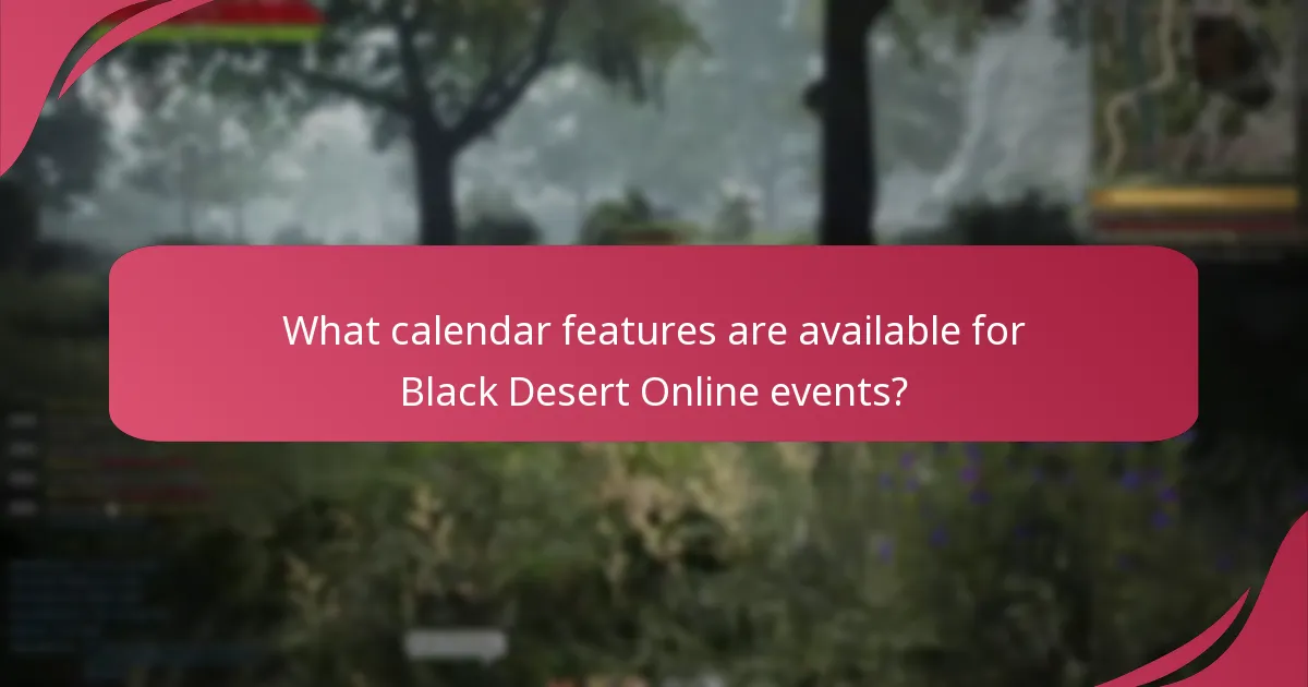 What calendar features are available for Black Desert Online events?