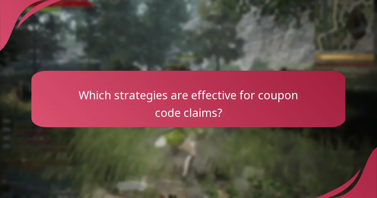 Which strategies are effective for coupon code claims?